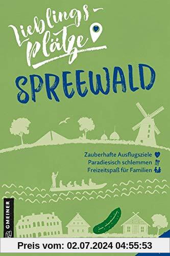 Lieblingsplätze Spreewald (Lieblingsplätze im GMEINER-Verlag)