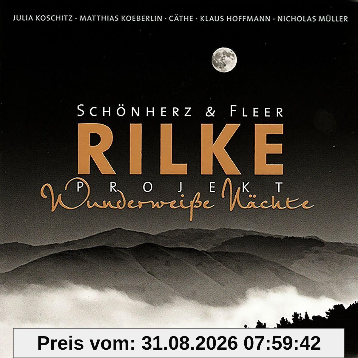Rilke Projekt: Wunderweiße Nächte