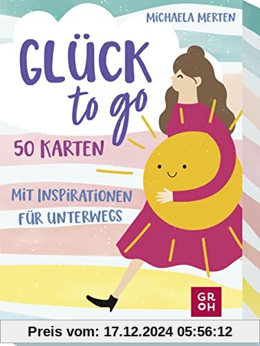 Glück to go - 50 Karten mit Inspirationen für unterwegs: 50 Karten mit Inspirationen für unterwegs