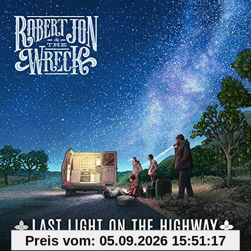 Robert Jon & The Wreck - Last Light On The Highway