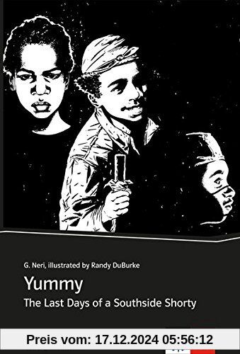 Yummy: The Last Days of a Southside Shorty. Englische Lektüre für 4., 5. und 6. Lernjahr. Graphic Novel (Klett English E