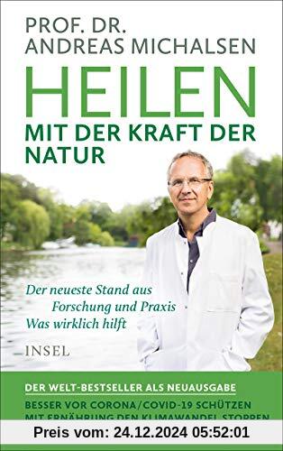 Heilen mit der Kraft der Natur: Erweiterte Neuausgabe