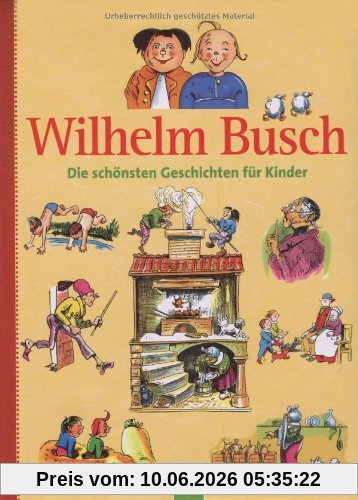 Wilhelm Busch: Die schönsten Geschichten für Kinder