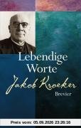 Lebendige Worte: Jakob-Kroeker-Brevier