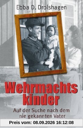 Wehrmachtskinder: Auf der Suche nach dem nie gekannten Vater