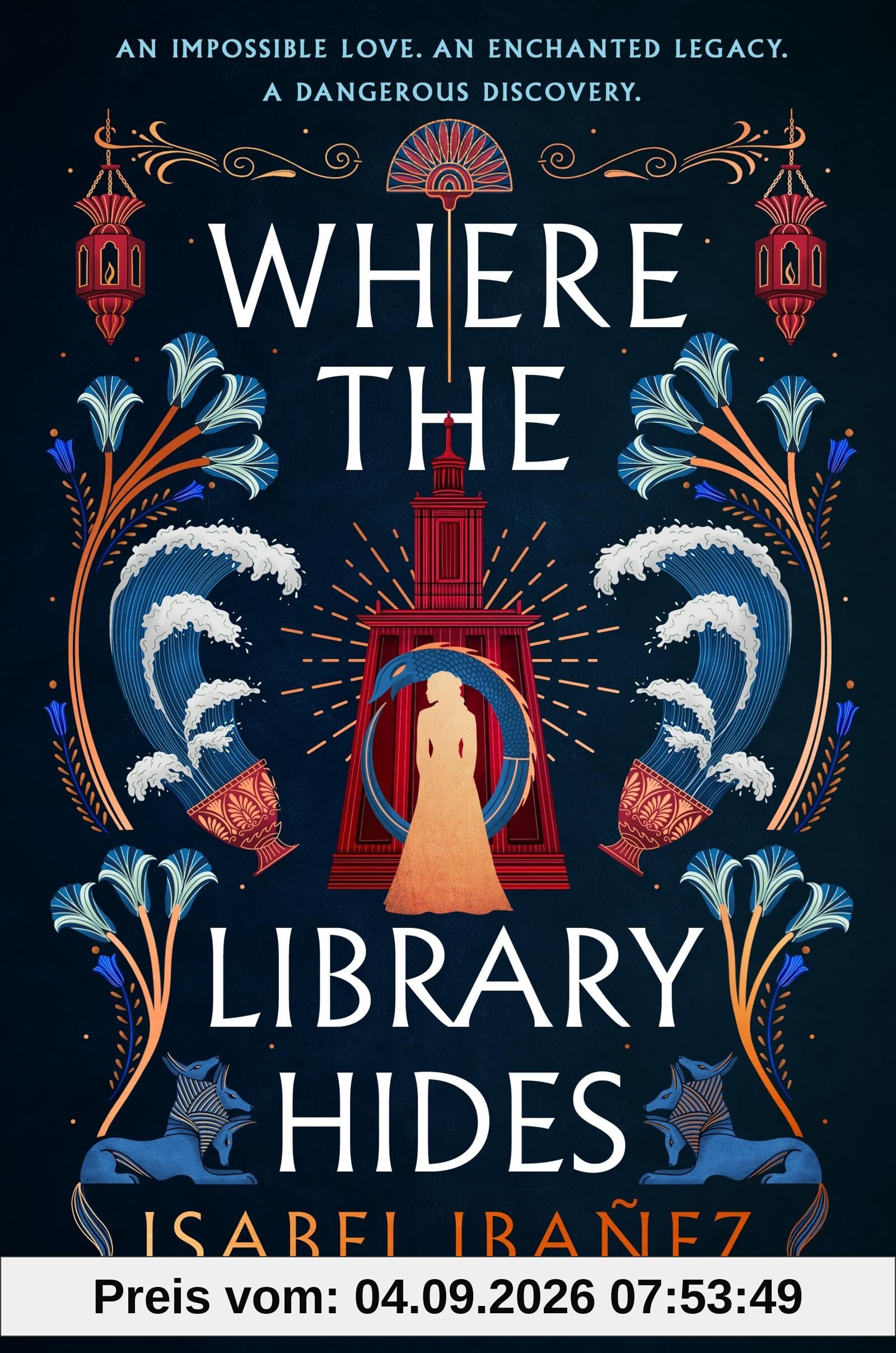 Where the Library Hides: the achingly romantic, lush sequel to What the River Knows (Secrets of the Nile Duology)