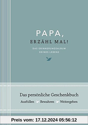 Papa, erzähl mal: Das Erinnerungsalbum deines Lebens