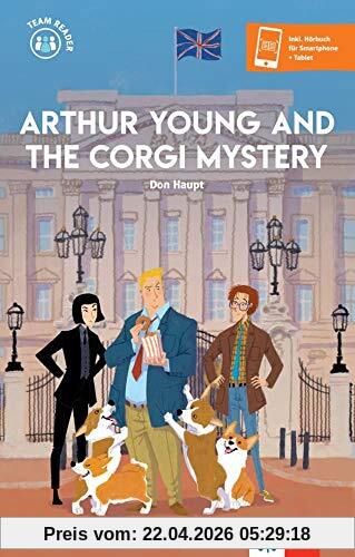 Arthur Young and the Corgi Mystery: Lektüre inkl. Hörbuch für Smartphone + Tablet (Team Reader)
