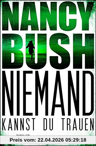 Niemand kannst du trauen: Thriller