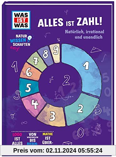 WAS IST WAS Naturwissenschaften easy! Mathe. Alles ist Zahl! / Mathematik einfach erklärt für Schüler*innen ab 11 Jahren