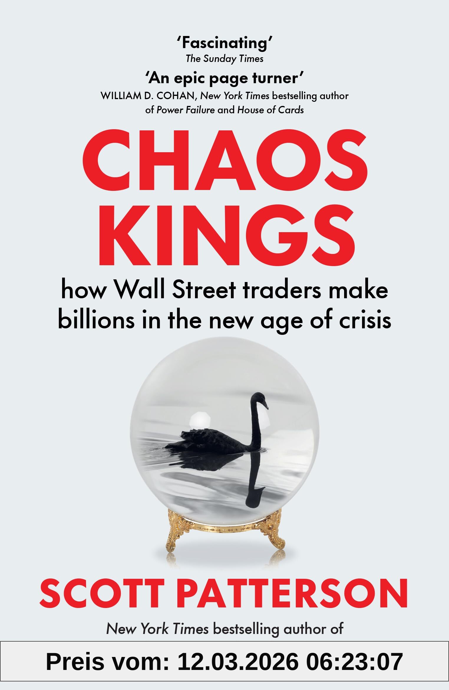 Scott Patterson Chaos Kings, How Wall Street Traders Make Billions In The New Age Of Crisis