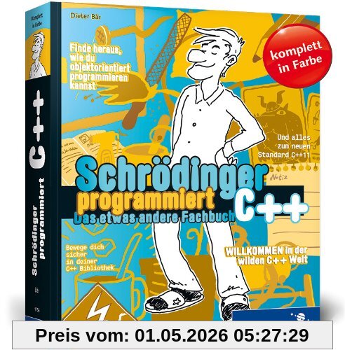 Schrödinger programmiert C++: Das etwas andere Fachbuch (Galileo Computing)