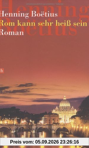 Rom kann sehr heiß sein.
