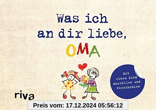 Was ich an dir liebe, Oma – Version für Kinder: Mit einem Kind ausfüllen und verschenken