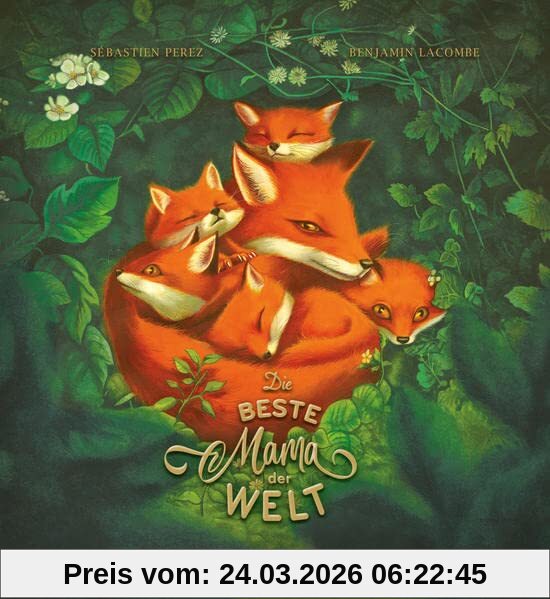 Die beste Mama der Welt: Bilderbuch