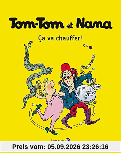 Tom-Tom et Nana. Vol. 15. Ca va chauffer !