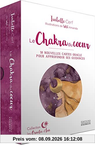 Le chakra du coeur : 18 nouvelles cartes oracle pour approfondir ses guidances