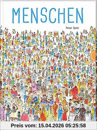 Menschen: Der Bilderbuch-Klassiker zum Thema Toleranz und Vielfalt