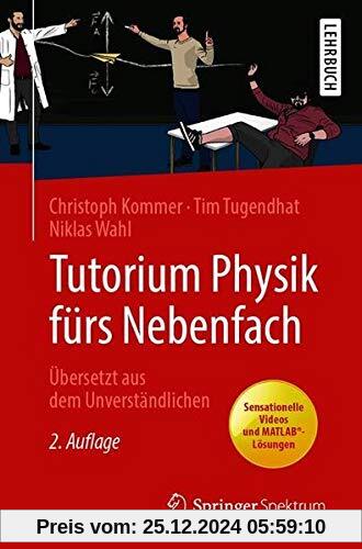 Tutorium Physik fürs Nebenfach: Übersetzt aus dem Unverständlichen