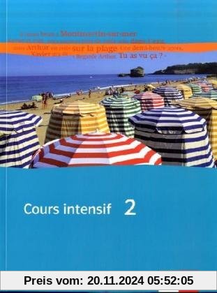 Cours intensif. Französisch als 3. Fremdsprache: Cours intensif Neu 2. Schülerbuch: Französisch als 3. Fremdsprache mit 