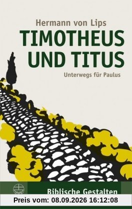 Timotheus und Titus. Unterwegs für Paulus