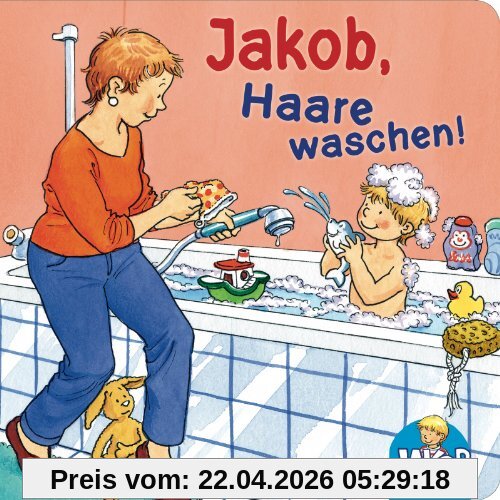 Jakob-Bücher: Jakob, Haare waschen!
