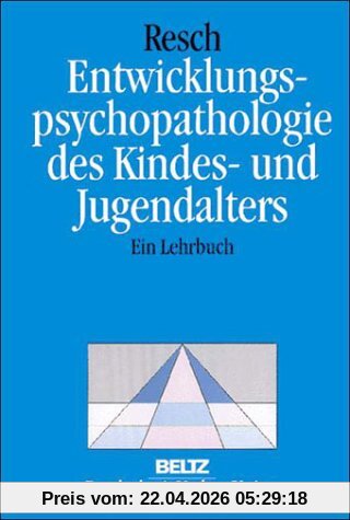 Entwicklungspsychopathologie des Kindes- und Jugendalters. Ein Lehrbuch