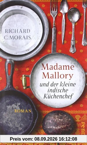 Madame Mallory und der kleine indische Küchenchef: Roman