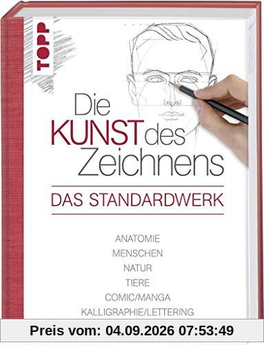 Die Kunst des Zeichnens - Das Standardwerk: Anatomie, Menschen, Natur, Tiere, Comic/Manga, Kalligraphie/Lettering
