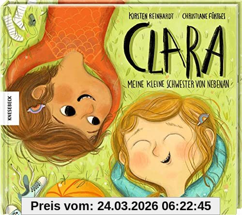 Clara: Meine kleine Schwester von nebenan. Vorlesebuch für Kinder ab 4 Jahren