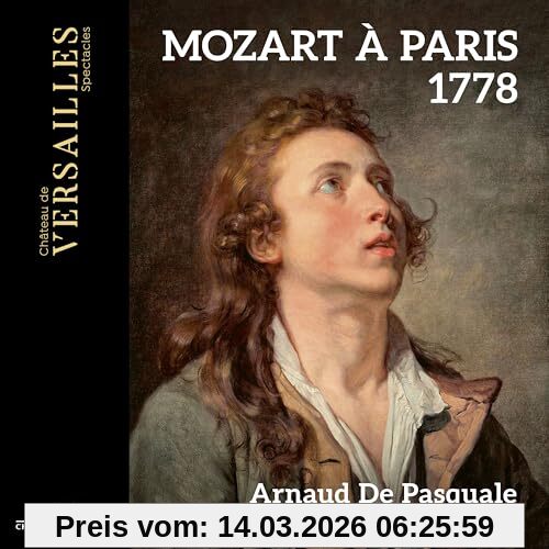 Arnaud De Pasquale Mozart À Paris 1778
