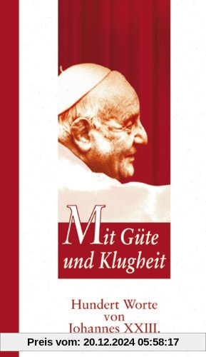 Mit Güte und Klugheit