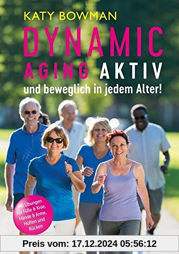 Dynamic Aging - Aktiv und beweglich in jedem Alter