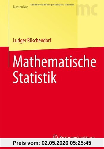 Mathematische Statistik (Springer-Lehrbuch Masterclass) (German Edition)
