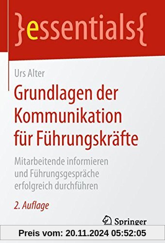 Grundlagen der Kommunikation für Führungskräfte: Mitarbeitende informieren und Führungsgespräche erfolgreich durchführen