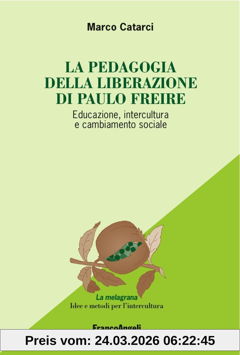 La pedagogia emancipata di Paulo Freire. Educazione, intercultura e cambiamento sociale