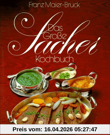 Das große Sacher- Kochbuch. Die österreichische Küche
