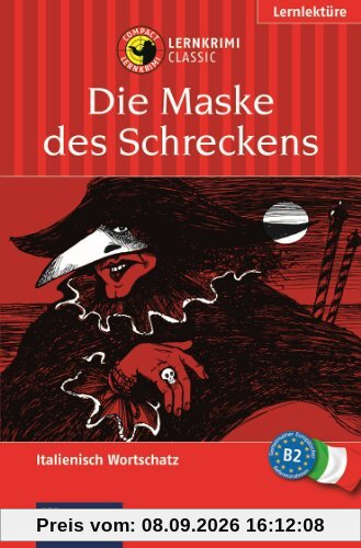 Die Maske des Schreckens. Compact Lernkrimi. Lernziel Italienisch Aufbauwortschatz - Niveau B2. Das spannende Sprachtraining