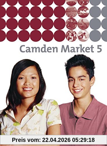 Camden Market / Binnendifferenzierendes Englischlehrwerk für die Sekundarstufe I und Grundschule 5 / 6 - Ausgabe 2005: Camden Market - Ausgabe 2005. ... Camden Market - Ausgabe 2005: Textbook 5
