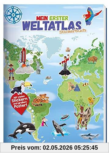 Stickerbuch Mein erster Weltatlas: 24 Seiten mit 4 Stickerseiten und Poster