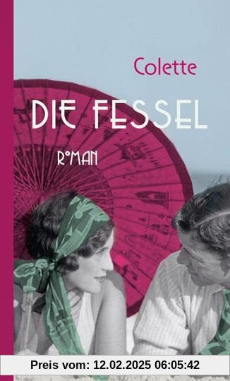 Die Fessel: Roman