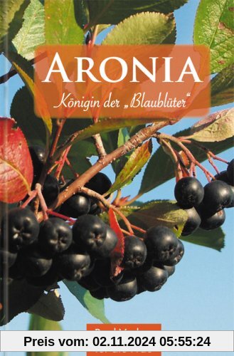 Aronia - Königin der Blaublüter