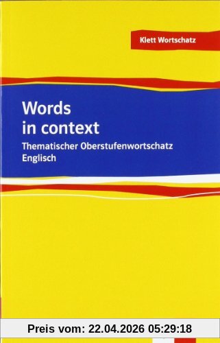 Words in Context. Thematischer Oberstufenwortschatz Englisch