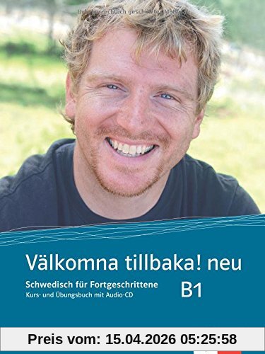 Välkomna tillbaka! Neu (B1): Kurs- und Übungsbuch + Audio-CD