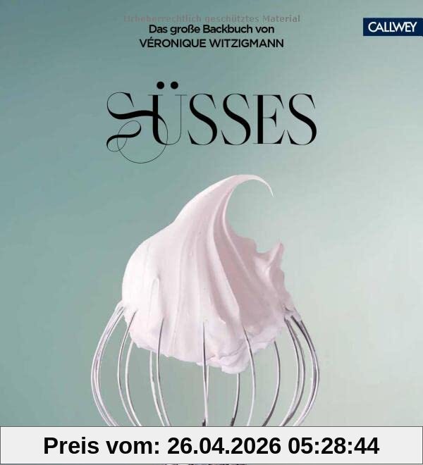 SÜSSES: Das große Backbuch von Véronique Witzigmann