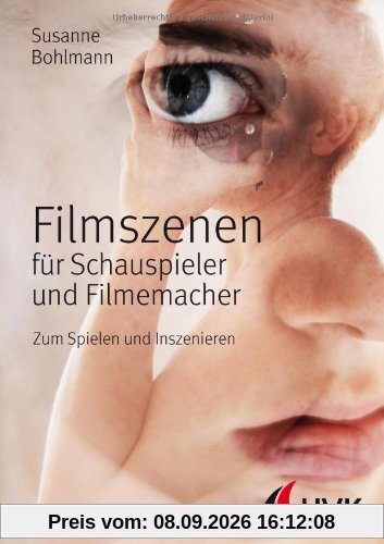 Filmszenen für Schauspieler und Filmemacher. Zum Spielen und Inszenieren
