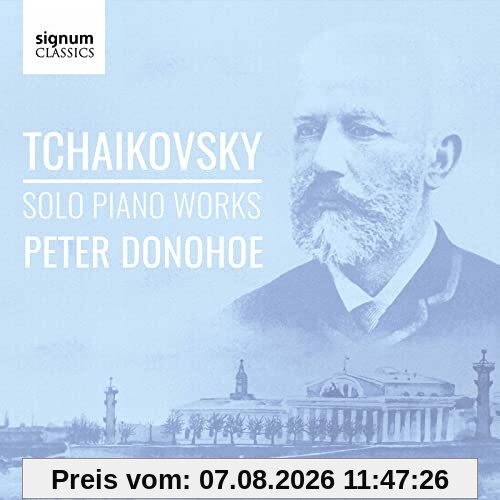 Peter Donohoe Tschaikowsky, Werke Für Piano Solo