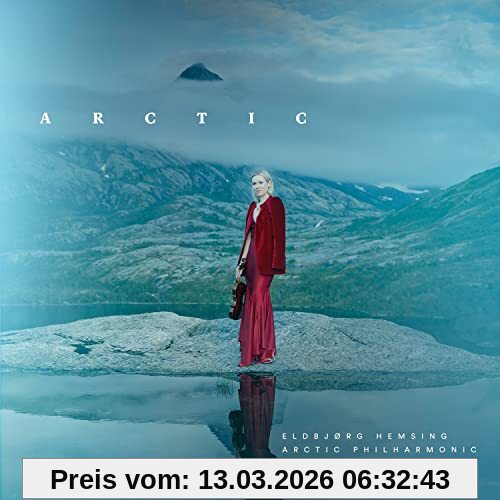 Eldbjorg Hemsing & Arctic Philharmonic Arctic