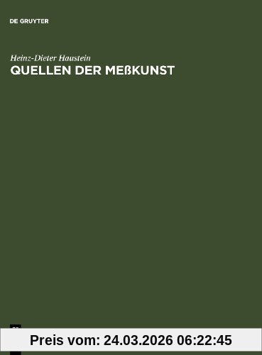 Quellen der Messkunst. Zu Maß und Zahl, Geld und Gewicht: Zu Mass Und Zahl, Geld Und Gewicht