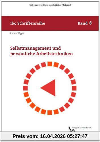 Selbstmanagement und persönliche Arbeitstechniken